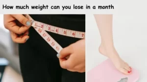 How much weight can you lose in a month